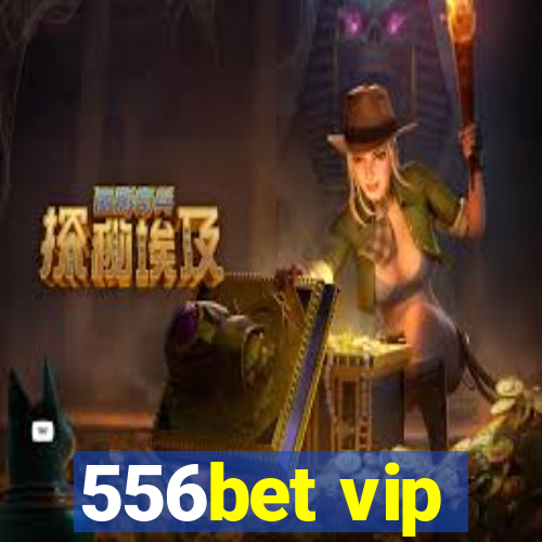 556bet vip